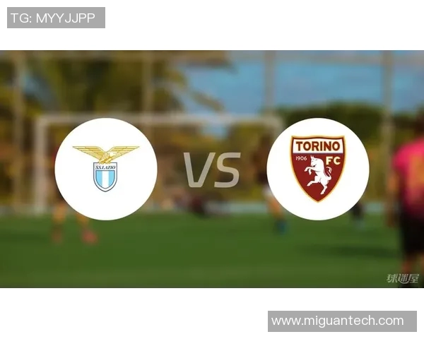 拉齐奥与都灵历史交锋回顾及战绩分析 拉齐奥与都灵历史交锋回顾及战绩分析