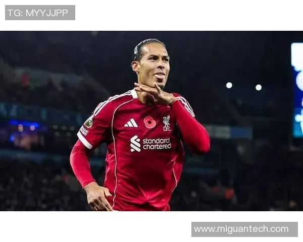 范戴克的防守艺术与领导魅力如何重塑现代足球的战术格局