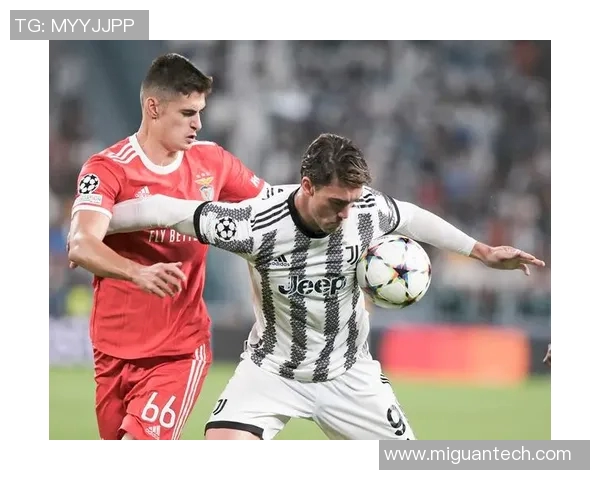 吉尼斯杯激战本菲卡与尤文图斯谁能笑到最后精彩对决引人期待